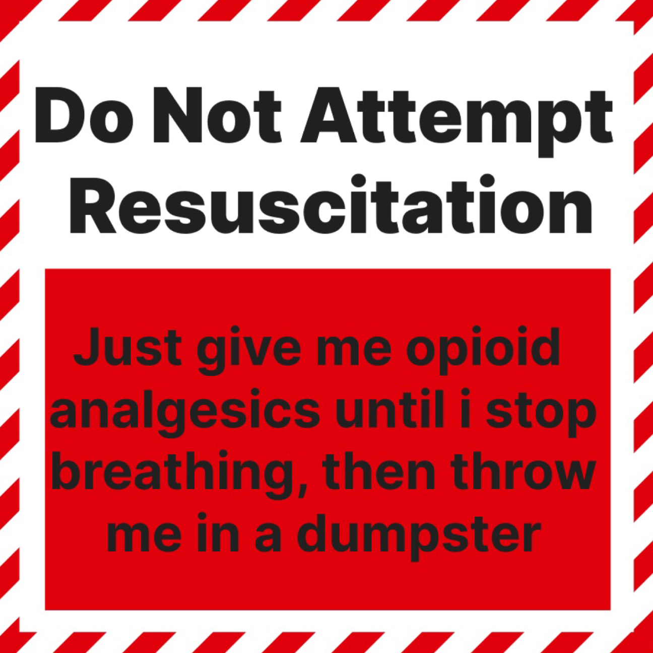 Warning sign with text about resuscitation and opioid analgesics, surrounded by red and white hazard stripes.
