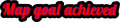 Text 'Map goal achieved' in red and black