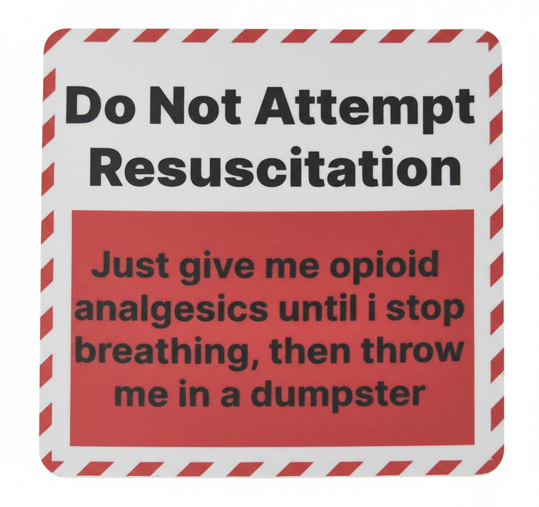 Sticker with text 'Do Not Attempt Resuscitation' on a gray background